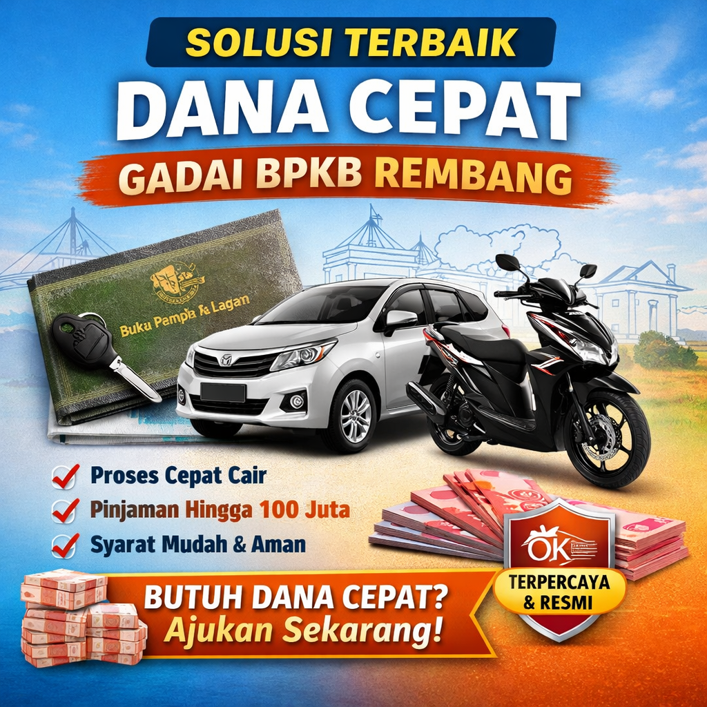 Pinjaman Dana Jaminan BPKB Rembang Terbaik dengan Limit Tinggi