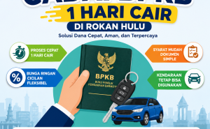 Pengajuan Pinjaman Dana Jaminan BPKB 1 Hari Cair di Rokan Hulu Anti Ribet
