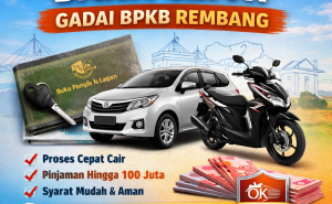 Pinjaman Dana Jaminan BPKB Rembang Terbaik dengan Limit Tinggi